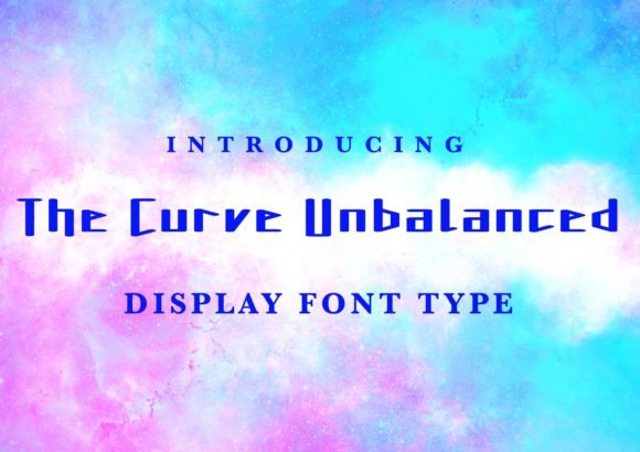 The Curve Unbalanced Font Review: A Display Typeface for Campaign Design